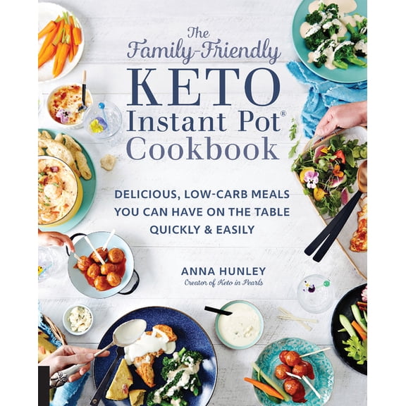 Keto for Your Life The Family-Friendly Keto Instant Pot Cookbook: Delicious, Low-Carb Meals You Can Have on the Table Quickly & Easily, Book 11, (Paperback)