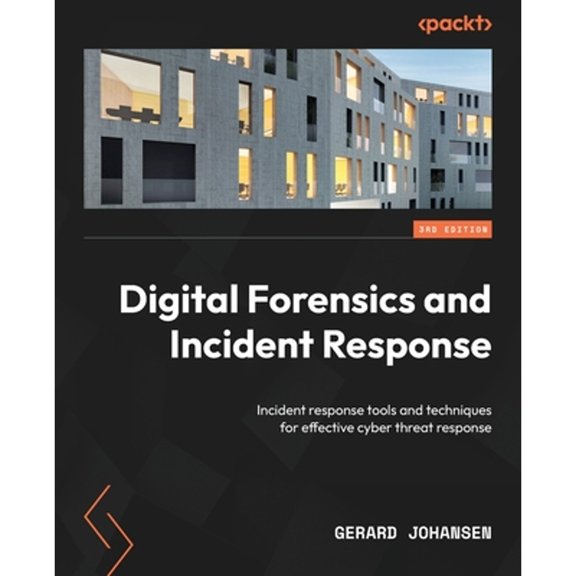 Pre-Owned Digital Forensics and Incident Response: Incident response tools and techniques for effective cyber threat response, 9781803238678, 1803238674, Paperback, 3rd ed. edition