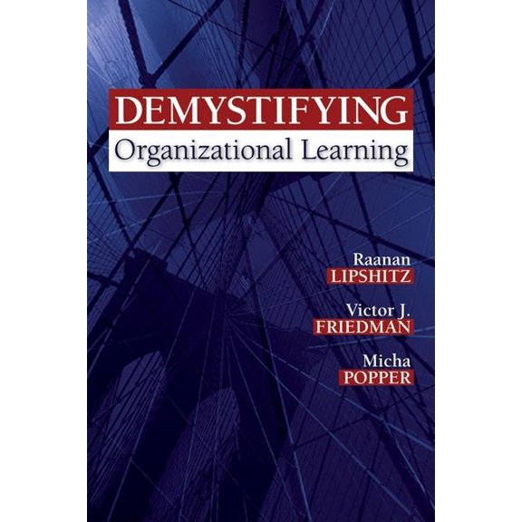 Demystifying Organizational Learning, (Paperback)