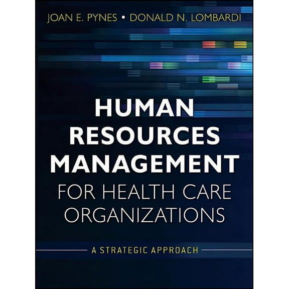 Human Resources Management for Health Care Organizations: A Strategic Approach, (Paperback)