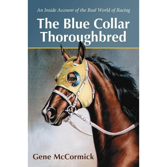 The Blue Collar Thoroughbred (Paperback)