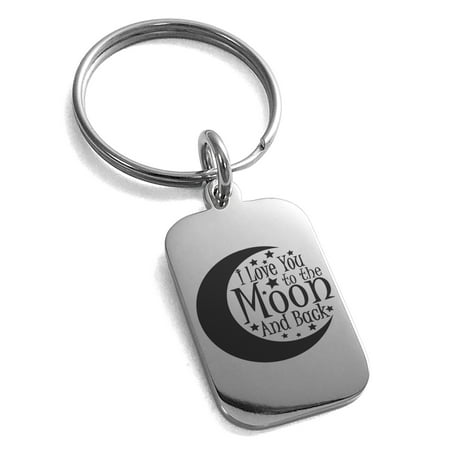 - Stainless Steel Crescent I Love You to the Moon and Back Engraved Small Rectangle Dog Tag Charm Keychain Keyring