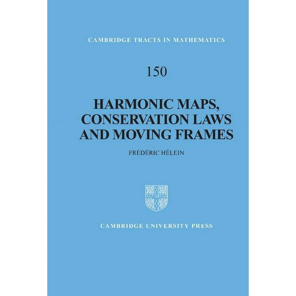 Cambridge Tracts in Mathematics Harmonic Maps, Conservation Laws and Moving Frames, Book 150, (Hardcover)