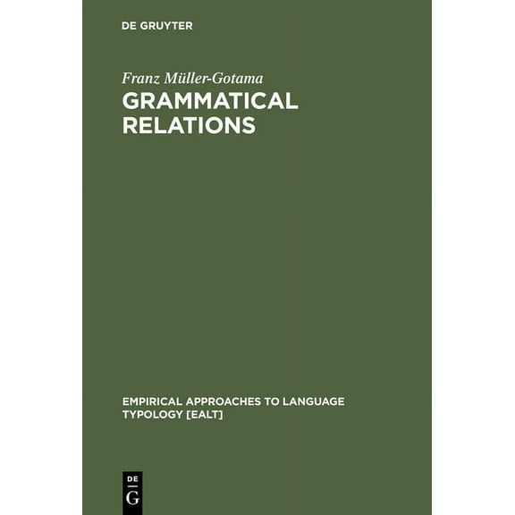 Empirical Approaches to Language Typolog Grammatical Relations, Book 11, (Hardcover)