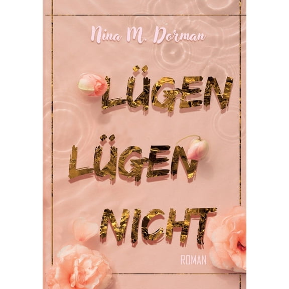 Lügen lügen nicht, (Paperback)