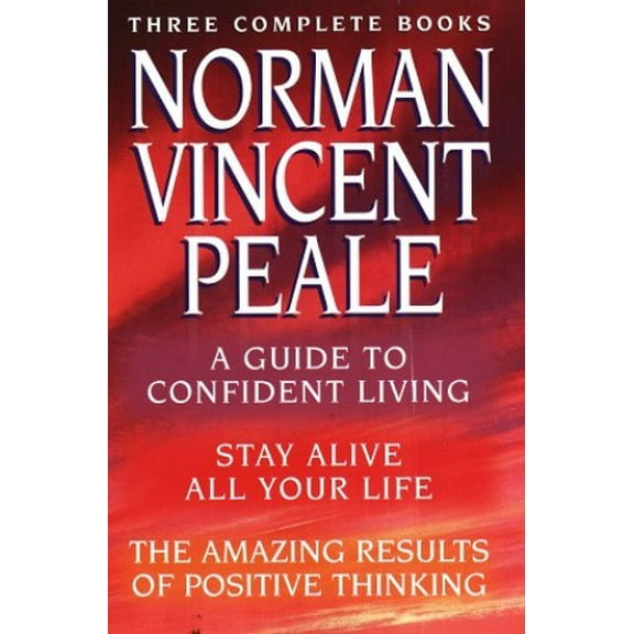 Pre-Owned Norman Vincent Peale: A New Collection of Three Complete Books : A Guide to Confident Living, Stay Alive All Your Life, the Amazing Results of Positive Thinking Paperback