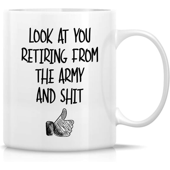 Funny Mug - Look At You Retiring from Army Retirement Retired US Army 11 Oz Ceramic Coffee Mugs - Funny, Sarcasm, Inspirational gifts for him her men women friends coworkers dad mom grandpa