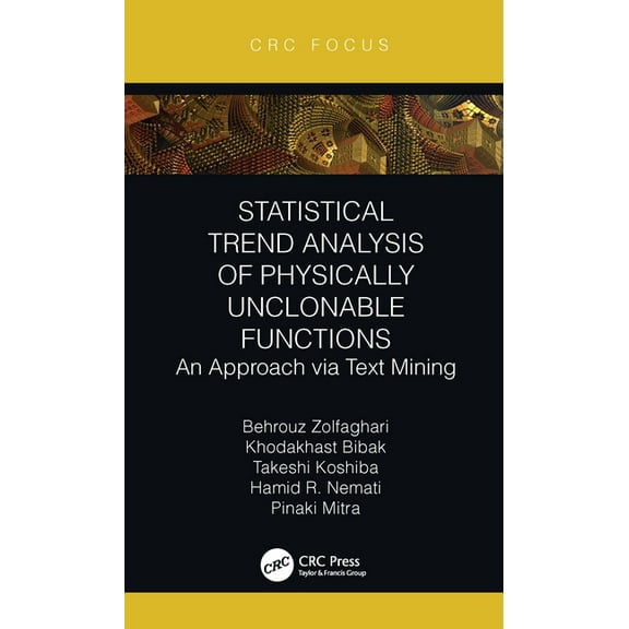 Statistical Trend Analysis of Physically Unclonable Functions: An Approach via Text Mining, (Hardcover)