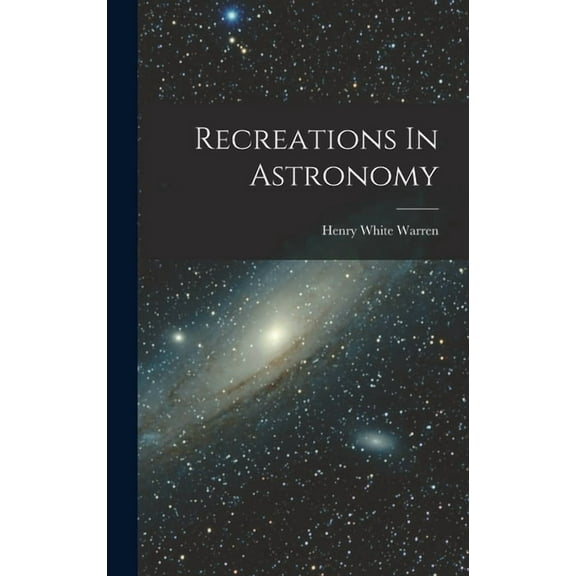 Recreations In Astronomy (Hardcover)