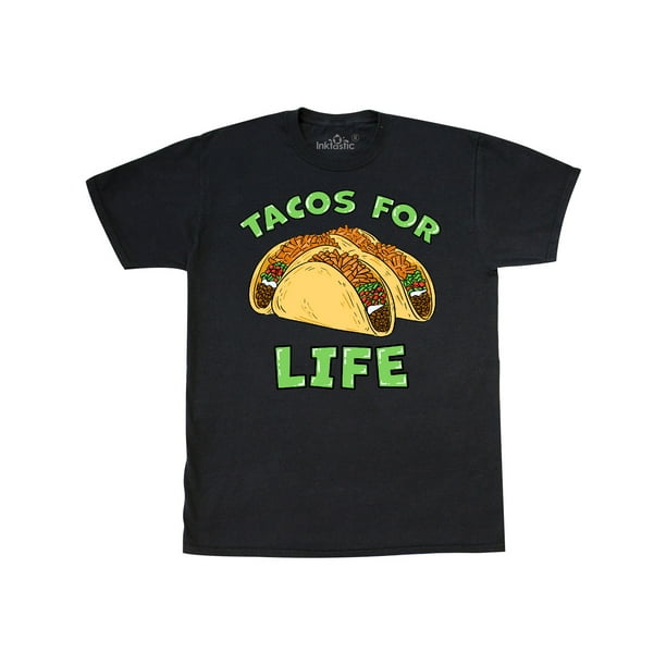 INKtastic Tacos For Life TShirt