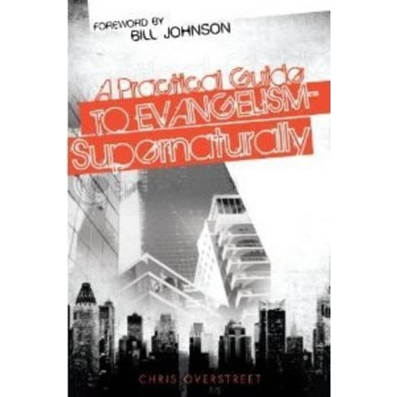 Pre-Owned A Practical Guide to Evangelism--Supernaturally (Paperback) 0768438276 9780768438277