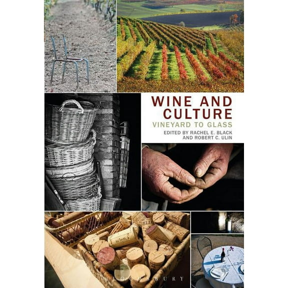Wine and Culture: Vineyard to Glass, (Hardcover)