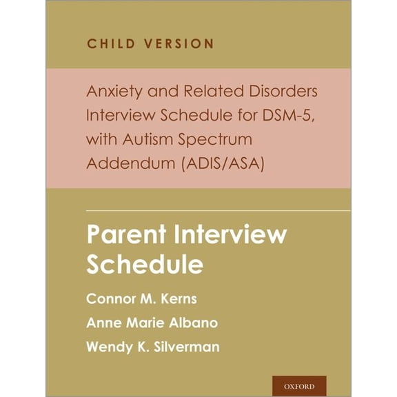 Anxiety and Related Disorders Interview Schedule for Dsm 5 Child Version, (Paperback)