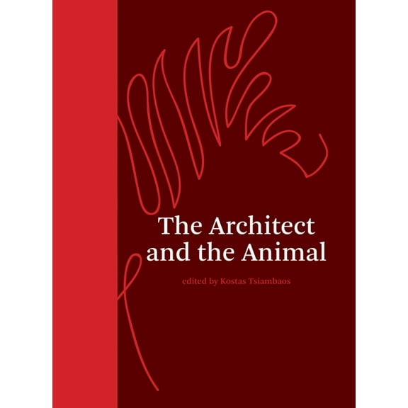 The Architect and the Animal, (Hardcover)