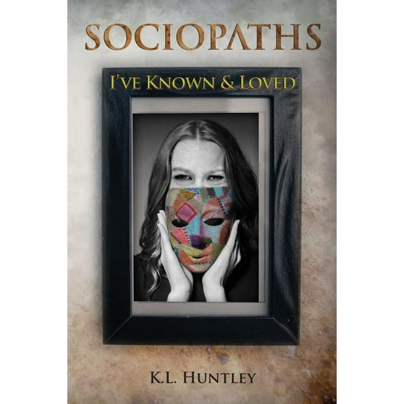 SOCIOPATHS I've Known and Loved (Paperback)