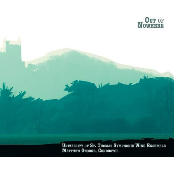 University of St. Thomas Wind Ensemble - Out of Nowhere - Music & Performance - CD