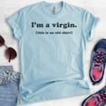 thumbnail image 2 of I'm A Virgin (This Is An Old Shirt) Shirt, Unisex Women's Men's Shirt, Funny Saying Quote Novelty Shirt, Heather Light Blue, X-Large, 2 of 6