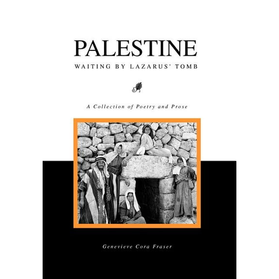 Palestine: Waiting by Lazarus' Tomb, (Hardcover)
