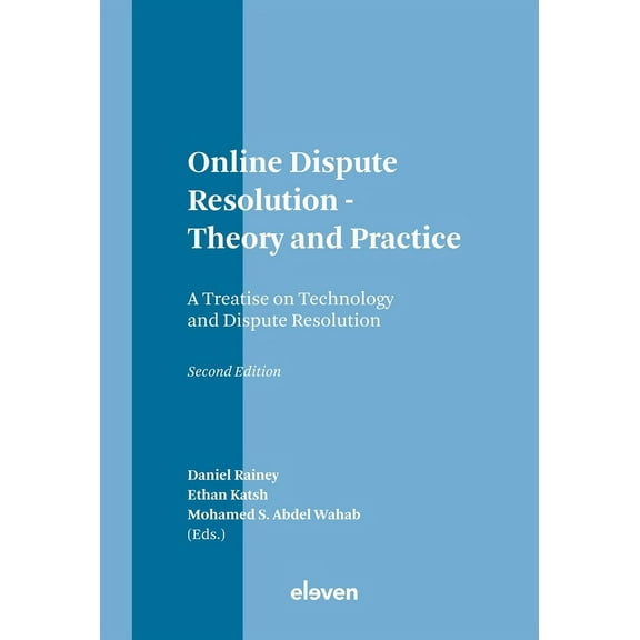 Online Dispute Resolution - Theory and Practice: A Treatise on Technology and Dispute Resolution, (Hardcover)