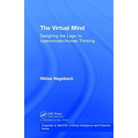 The Virtual Mind : Designing the Logic to Approximate Human