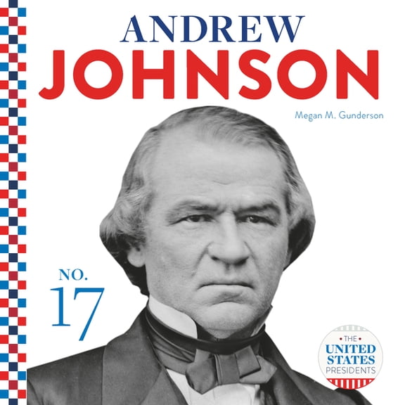 United States Presidents (Cb) Andrew Johnson, (Hardcover)