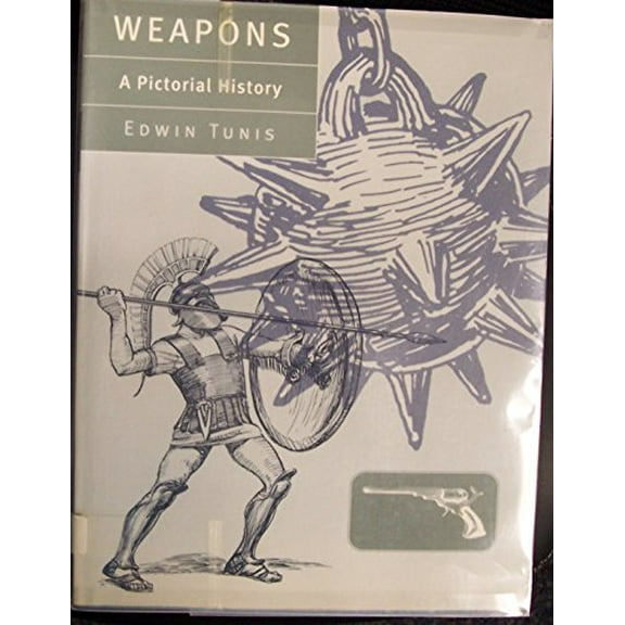 Pre-Owned Weapons: A Pictorial History (Paperback) 0801862299 9780801862298