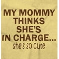 thumbnail image 2 of Funny Mommy Thinks She's in Charge Toddler Boy Girl T Shirt Infant Toddler Brisco Brands 12M, 2 of 6