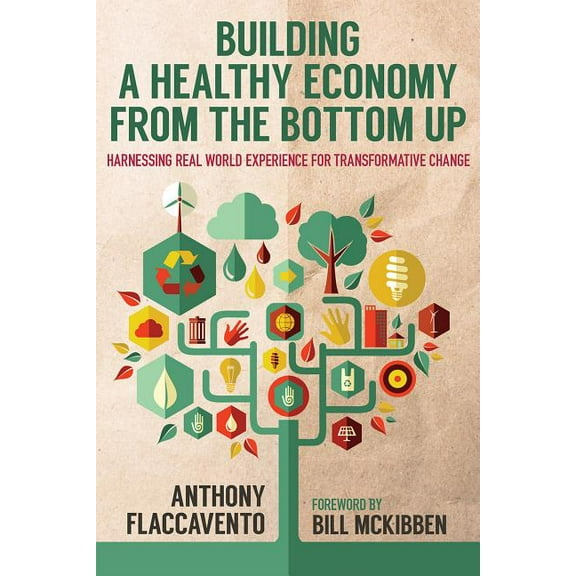 Culture of the Land Building a Healthy Economy from the Bottom Up: Harnessing Real-World Experience for Transformative Change, (Hardcover)