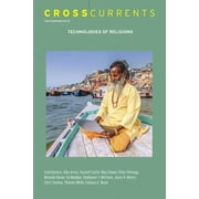Crosscurrents: Technologies of Religions: Volume 65, Number 4, December 2015 (Paperback)