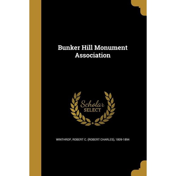 Bunker Hill Monument Association (Paperback)
