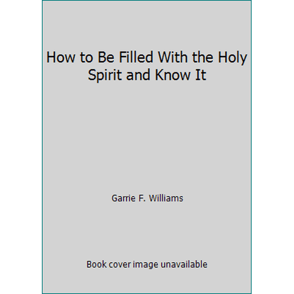 Pre-Owned How to Be Filled With the Holy Spirit and Know It (Paperback) 0828006334 9780828006330