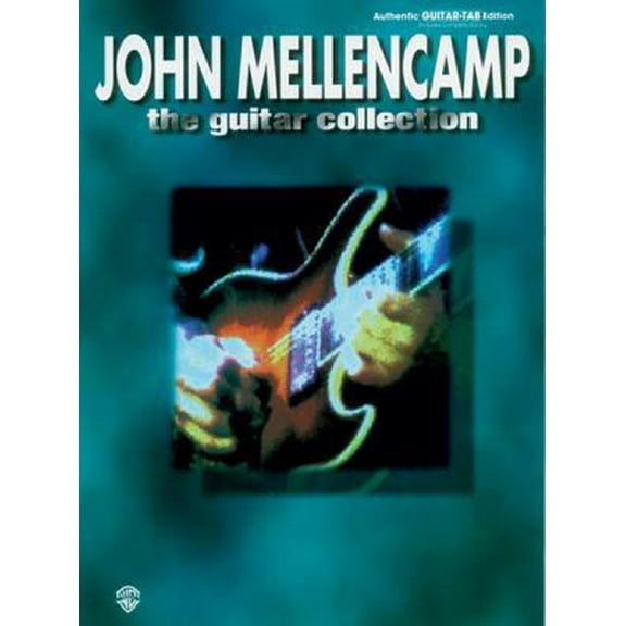 Pre-Owned John Mellencamp: The Guitar Collection (Authentic Guitar-Tab Edition) (Paperback) 0897247612 9780897247610