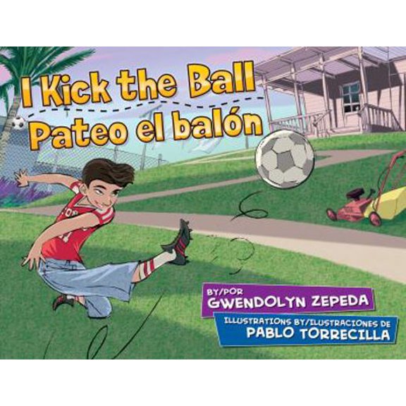 Pre-Owned I Kick the Ball/Pateo El Balon (Hardcover) 1558856889 9781558856882