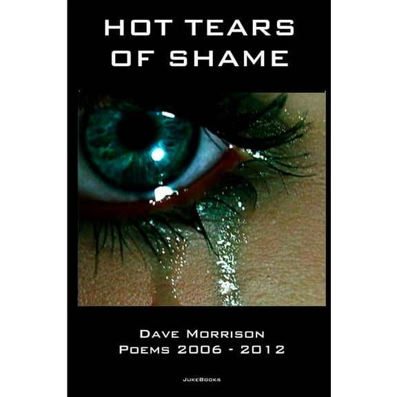 Hot Tears of Shame (Paperback)