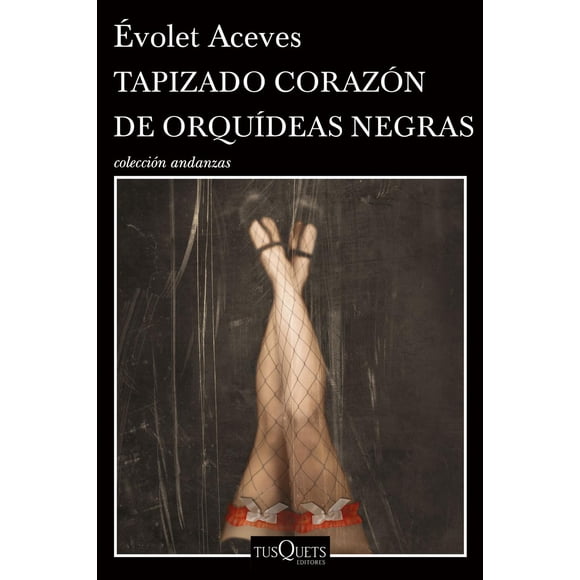 Tapizado Corazón de Orquídeas Negras Tusquets 9786073901499
