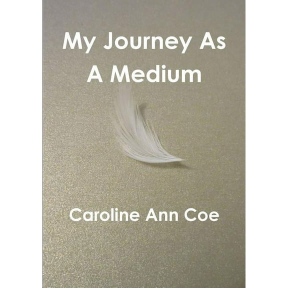 My Journey As A Medium, (Paperback)