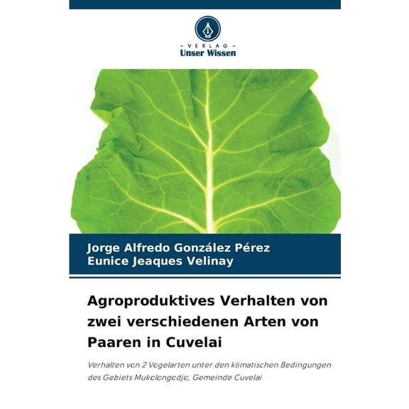 Agroproduktives Verhalten von zwei verschiedenen Arten von Paaren in Cuvelai, (Paperback)