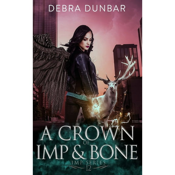 A Crown of Imp and Bone, (Paperback)