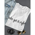 thumbnail image 3 of Geeks Get It Right Women White T-Shirt, Female XX-Large, 3 of 4