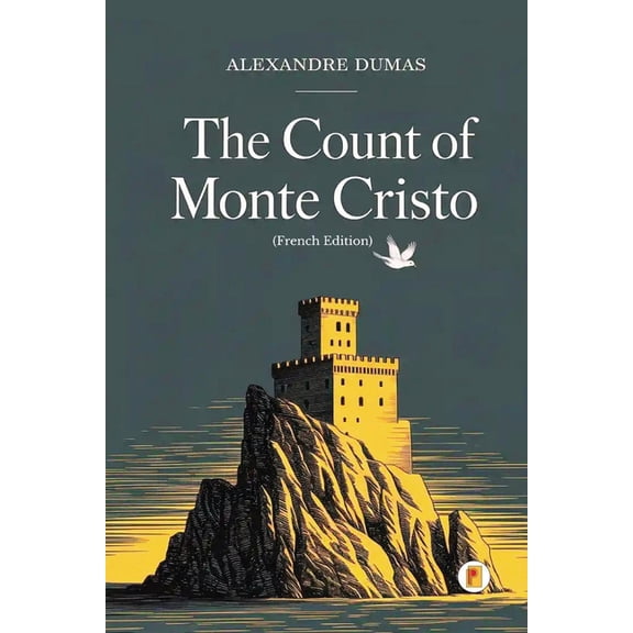 The Count of Monte Cristo / Le Comte de Monte-Cristo (Complete French Edition - Four Volumes in One), (Paperback)