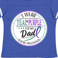 thumbnail image 4 of Inktastic Suicide Prevention- I Wear Teal and Purple for My Dad Boys or Girls Toddler T-Shirt, 4 of 5