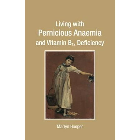 Living with Pernicious Anaemia and Vitamin B12 Deficiency - (Best Way To Test For B12 Deficiency)