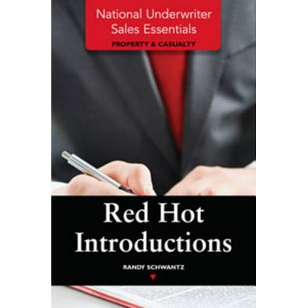 National Underwriter Sales Essentials (Property & Casualty): Red Hot Introductions -