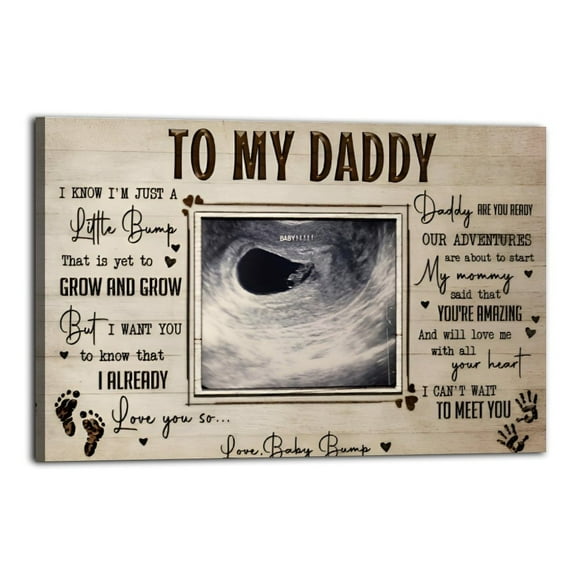 My Daddy Little Bump Ultrasound Poster Great Wall Art for Home Decor, Made in USA,Fathers Day Posters for Room, Office Or Living Room
