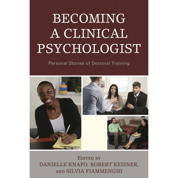 Becoming a Clinical Psychologist: Personal Stories of Doctoral Training, (Hardcover)