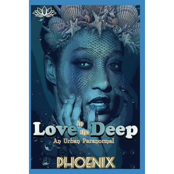 Love In The Deep: An Urban Paranormal (Paperback)