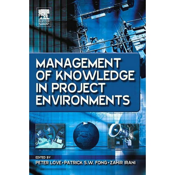 Management of Knowledge in Project Environments, (Hardcover)