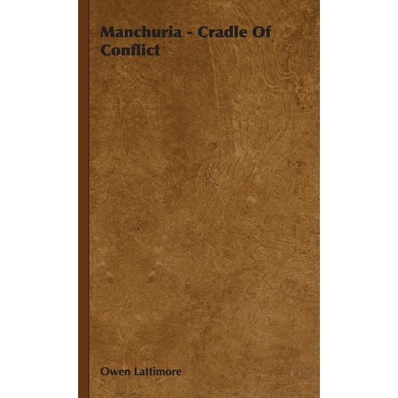 Manchuria - Cradle Of Conflict (Hardcover)