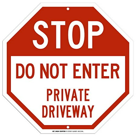 School Center Signs Stop Do Not Enter Private Driveway Sign - 12