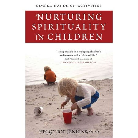 Nurturing Spirituality In Children Simple Hands On Activities Walmart Com